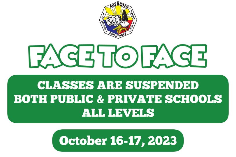 Face to Face Classes are Suspended both Public and Private Schools - All Levels October 16-17, 2023.